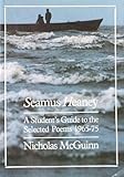 Seamus Heaney : a student's guide to the selected poems, 1965-1975