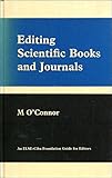 Editing scientific books and journals : an ELSE-Ciba Foundation guide for editors