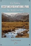 Fly Fishing Rocky Mountain National Park: An Angler's Guide