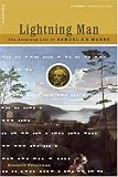 Lightning Man: The Accursed Life of Samuel F. B. Morse