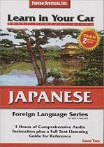 Learn in Your Car Japanese Level 2: Foreign Language Series. 3 CD's, Listening Guide