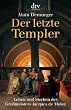 Der letzte Templer: Leben und Sterben des Gro�meisters Jacques de Molay