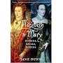 Elizabeth and Mary: Cousins, Rivals, Queens
