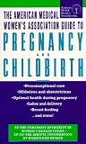 AMWA Guide to Pregnancy and Childbirth
