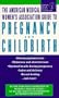 AMWA Guide to Pregnancy and Childbirth