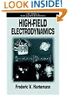 High-Field Electrodynamics (Pure and Applied Physics)