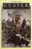 Custer: The Life of General George Armstrong Custer (Bison Book)