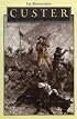 Custer: The Life of General George Armstrong Custer (Bison Book)