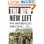 The New New Left: How American Politics Works Today