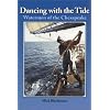 Dancing With the Tide: Watermen of the Chesapeake