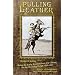 Pulling Leather: Being the Early Recollections of a Cowboy on the Wyoming Range, 1884-1889