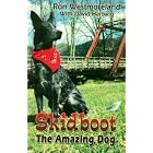 Click here to buy Skidboot: The Amazing Dog by  Ronald P. Westmoreland; David Hartwig.