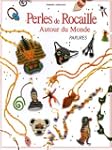 Perles de rocaille. Autour du monde -...