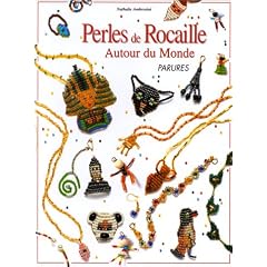 Perles de rocaille. Autour du monde - parures