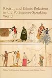 Racism and ethnic relations in the Portuguese-speaking world