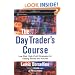 The Day Trader's Course: Low-Risk, High-Profit Strategies for Trading Stocks and Futures