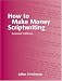 How to Make Money Scriptwriting