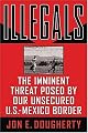 Illegals: The Imminent Threat Posed by Our Unsecured U.S.-Mexico Border