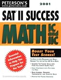Peterson's 2001 Sat II Success: Math Ic and IIC (Peterson's SAT II Success)
