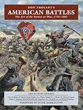 Don Troiani's American Battles: The Art of a Nation at War, 1754-1865
