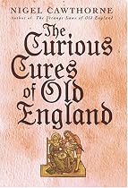 The Curious Cures of Old England
