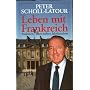 Leben mit Frankreich. Stationen eines halben Jahrhunderts