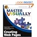 Master VISUALLY Creating Web Pages