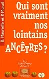 Qui sont vraiment nos lointains anc�tres ? : ,