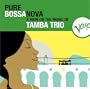 Pure Bossa Nova