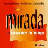 Mirada, 2 Audio-CDs zum Lehr- und Arbeitsbuch: Ein Spanischkurs für Anfänger