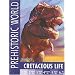 Prehistoric World Cretaceous Life (Prehistoric World Books)
