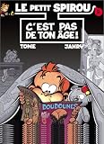 Revue Dupuis  / Le Petit Spirou. Tome 9. C'est pas de ton âge !