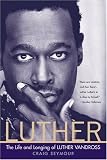 Luther: The Life and Longing of Luther Vandross