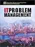 IT Problem Management (Harris Kern's Enterprise Computing Institute Series)