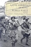 Latin America During World War II (Jaguar Books on Latin America)
