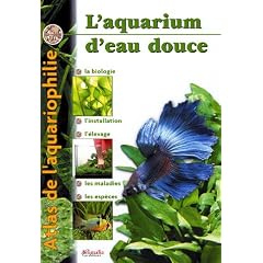 Atlas de l'aquariophilie, tome 1 : Eau douce