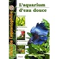 Atlas de l'aquariophilie, tome 1 : Eau douce