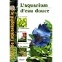 Atlas de l'aquariophilie, tome 1 : Eau douce de Philippe Chevoleau