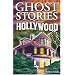 Ghost Stories of Hollywood