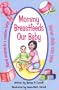 Mommy Breastfeeds Our Baby (English, Spanish and French Edition)