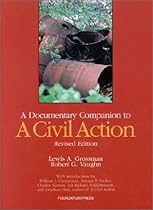 A Documentary Companion to A Civil Action (Revised Edition) (University Casebook)