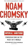 Imperial Ambitions : Conversations on the Post-9/11 World [American Empire Project] (American Empire Project)