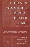 Ethics in Community Mental Health Care: Commonplace Concerns