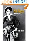 Will Rogers: A Biography