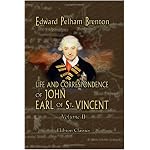 Life and Correspondence of John, Earl of St. Vincent, G. C. B., Admiral of the Fleet, &c. &c. &c: Volume 2 book cover