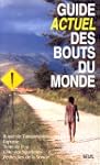 Guide Actuel des bouts du monde : Rou...