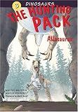 The Hunting Pack: Allosaurus (Dinosaurs)