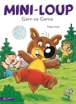 MINI-LOUP GARE AU GAROU
