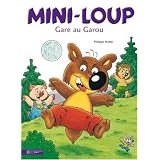 Mini-Loup, gare au Garoupar Philippe Matter