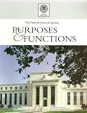 The Federal Reserve System: Purposes and Functions (2005 Edition)